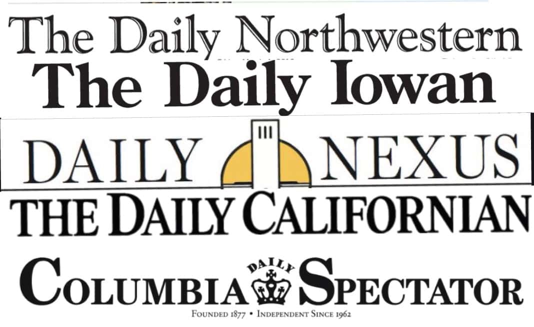 A collage of student newspaper logos. From the top to bottom: The Daily Northwestern, The Daily Iowan, Daily Nexus, The Daily Californian, Columbia Spectator.